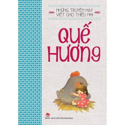 Quế Hương - Những Truyện Hay Viết Cho Thiếu Nhi