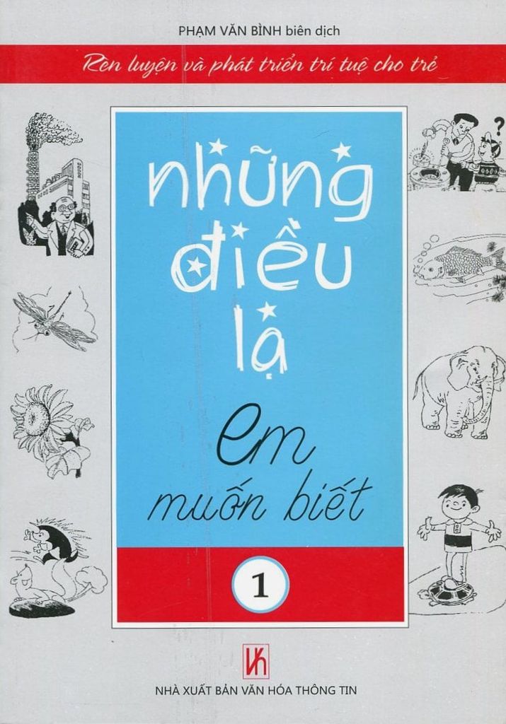 Những Điều Lạ Em Muốn Biết - Tập 1 (Tái bản)