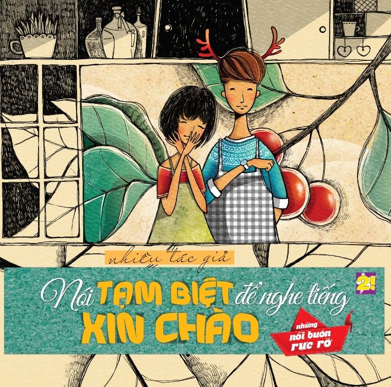 Những Nỗi Buồn Rực Rỡ - Nói Tạm Biệt Để Nghe Tiếng Xin Chào