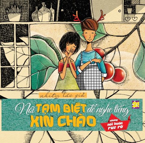 Những Nỗi Buồn Rực Rỡ - Nói Tạm Biệt Để Nghe Tiếng Xin Chào