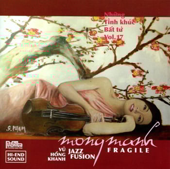 Những Tình Khúc Bất Tử Vol. 17: Mong Manh  - Vũ Hồng Khanh (CD)