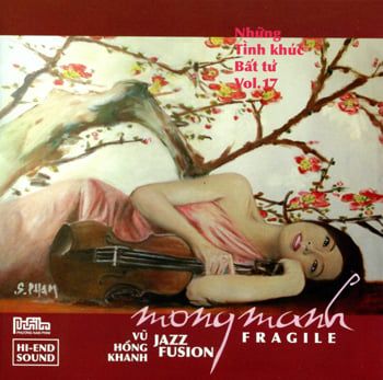 Những Tình Khúc Bất Tử Vol. 17: Mong Manh  - Vũ Hồng Khanh (CD)