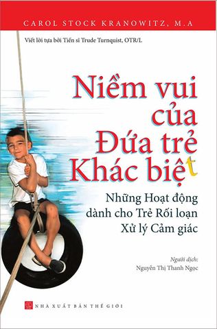Niềm Vui Của Đứa Trẻ Khác Biệt - Những Hoạt Động Dành Cho Trẻ Rối Loạn Xử Lý Cảm Giác