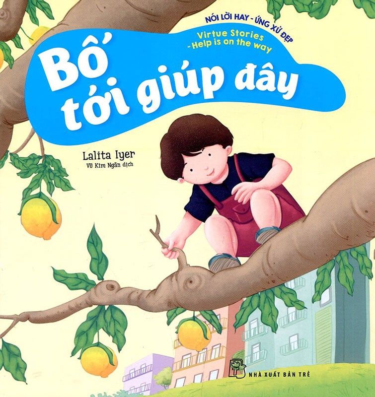 Nói Lời Hay - Ứng Xử Đẹp - Bố Tới Giúp Đây