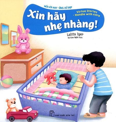 Nói Lời Hay - Ứng Xử Đẹp - Xin Hãy Nhẹ Nhàng!