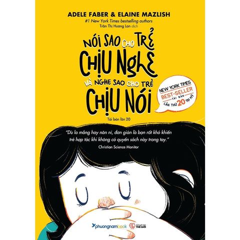 Nói Sao Cho Trẻ Chịu Nghe Và Nghe Sao Cho Trẻ Chịu Nói (Tái bản năm 2025)
