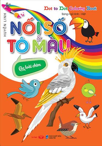Dot To Dot Coloring Book - Nối Số Và Tô Màu - Các Loài Chim