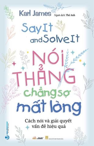 Nói Thẳng Chẳng Sợ Mất Lòng