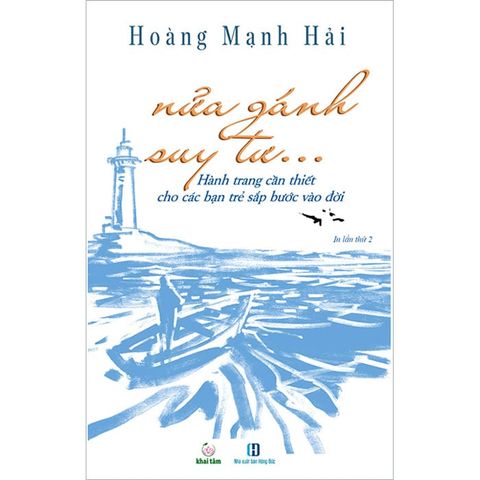 Nửa Gánh Suy Tư... - Hành Trang Cần Thiết Cho Các Bạn Trẻ Sắp Bước Vào Đời (Tái bản năm 2022)