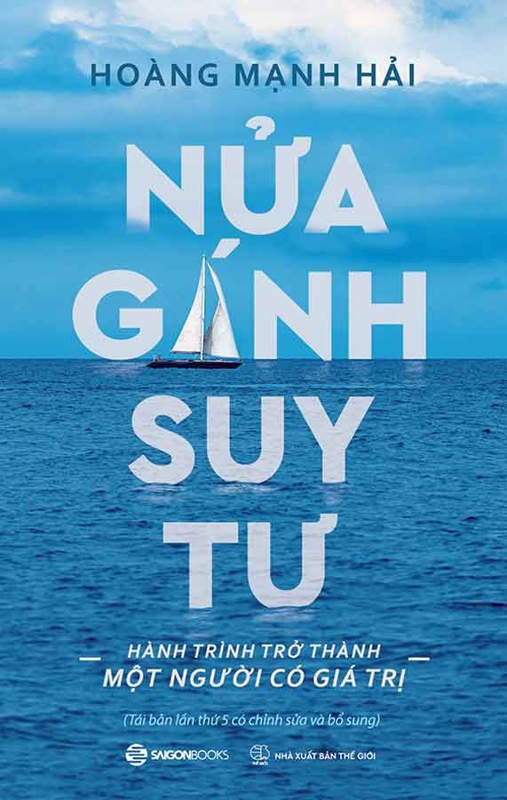 Nửa Gánh Suy Tư - Hành Trình Trở Thành Một Người Có Giá Trị (Tái bản năm 2024)