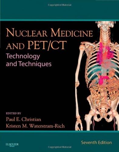 Nuclear Medicine and PET/CT: Technology and Techniques, 7th edition