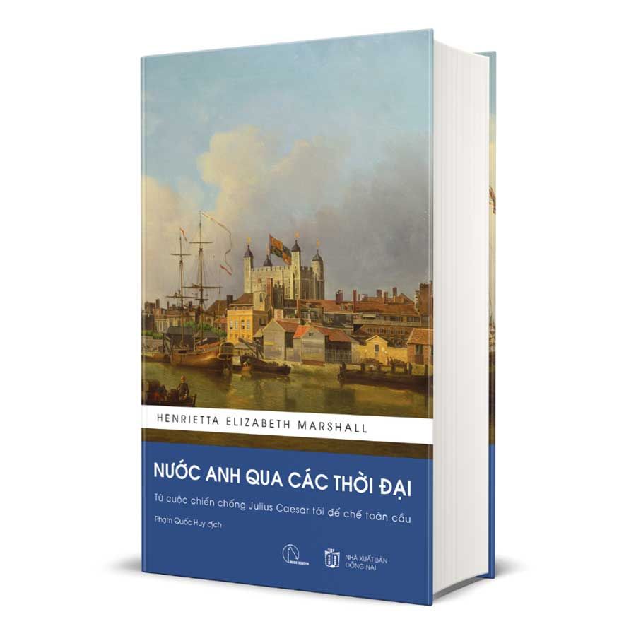 Nước Anh Qua Các Thời Đại: Từ Cuộc Chiến Chống Julius Caesar Tới Đế Chế Toàn Cầu