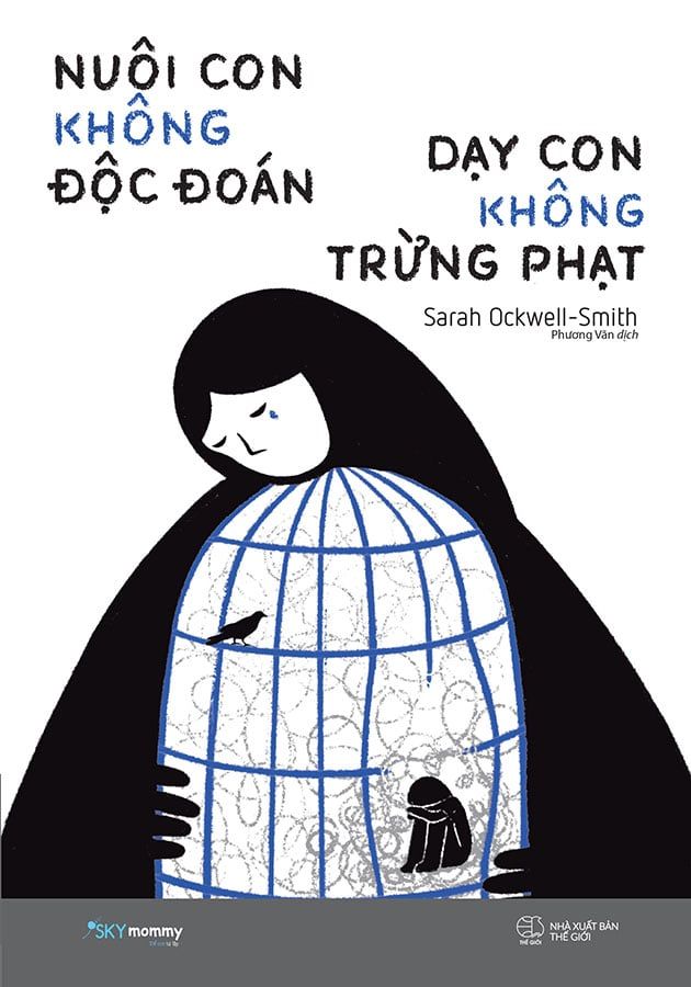 Nuôi Con Không Độc Đoán, Dạy Con Không Trừng Phạt
