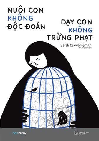 Nuôi Con Không Độc Đoán, Dạy Con Không Trừng Phạt