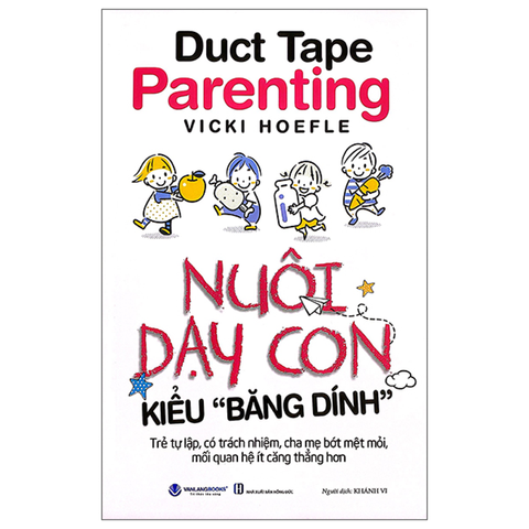 Duck Tape Parenting - Nuôi Dạy Con Kiểu Băng 