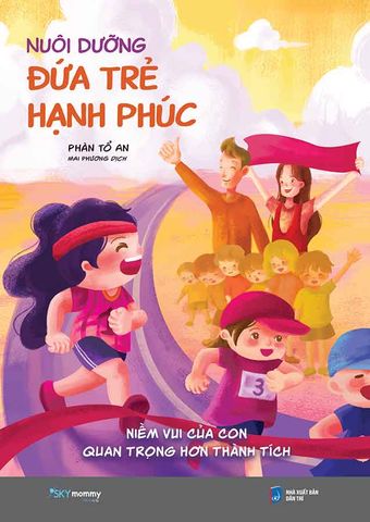 Nuôi Dưỡng Đứa Trẻ Hạnh Phúc