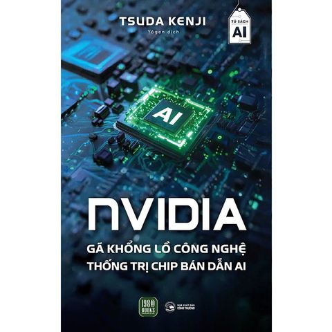 NVIDIA  - Gã Khổng Lồ Công Nghệ Thống Trị Chip Bán Dẫn AI