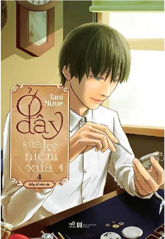 Ở Đây Sửa Kỷ Niệm Xưa - Tập 4