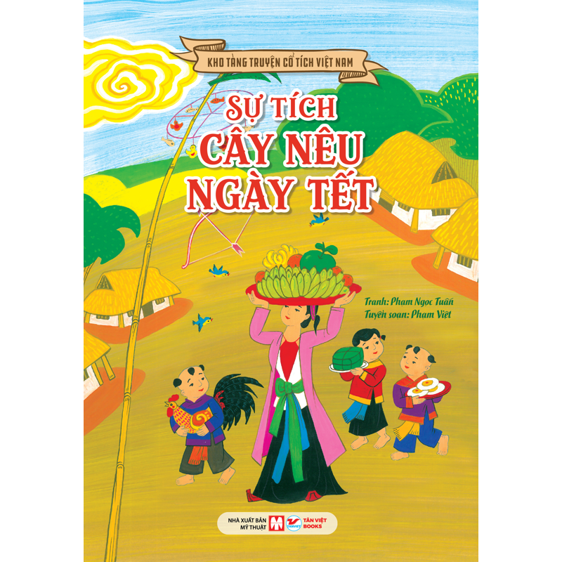 Kho Tàng Truyện Cổ Tích Việt Nam - Sự Tích Cây Nêu Ngày Tết