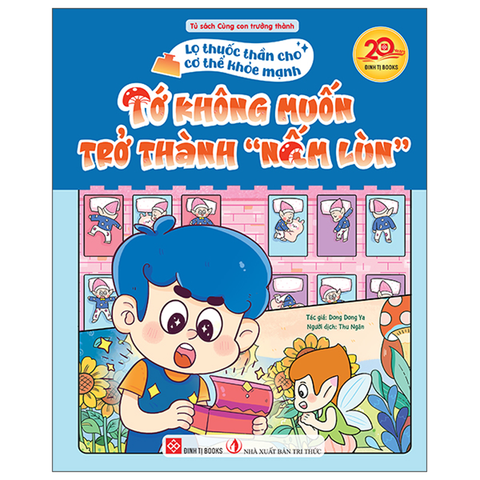 Lọ Thuốc Thần Cho Cơ Thể Khỏe Mạnh - Tớ Không Muốn Trở Thành “Nấm Lùn”