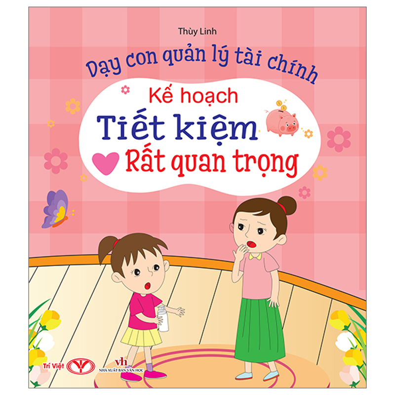 Kế Hoạch Tiết Kiệm Rất Quan Trọng - Dạy Con Quản Lý Tài Chính