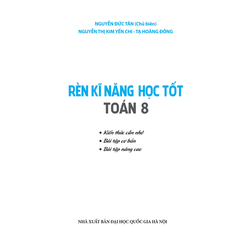 Rèn Kỹ Năng Học Tốt Toán Toán 8 - Hỗ Trợ Phát Triển Năng Lực Giải Toán