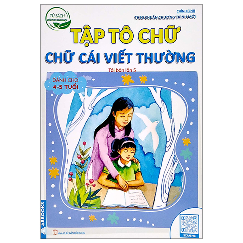 Tủ Sách Chồi Non Chăm Học-Tập Tô Chữ-Chữ Cái Viết Thường (Trẻ 4-5 Tuổi)