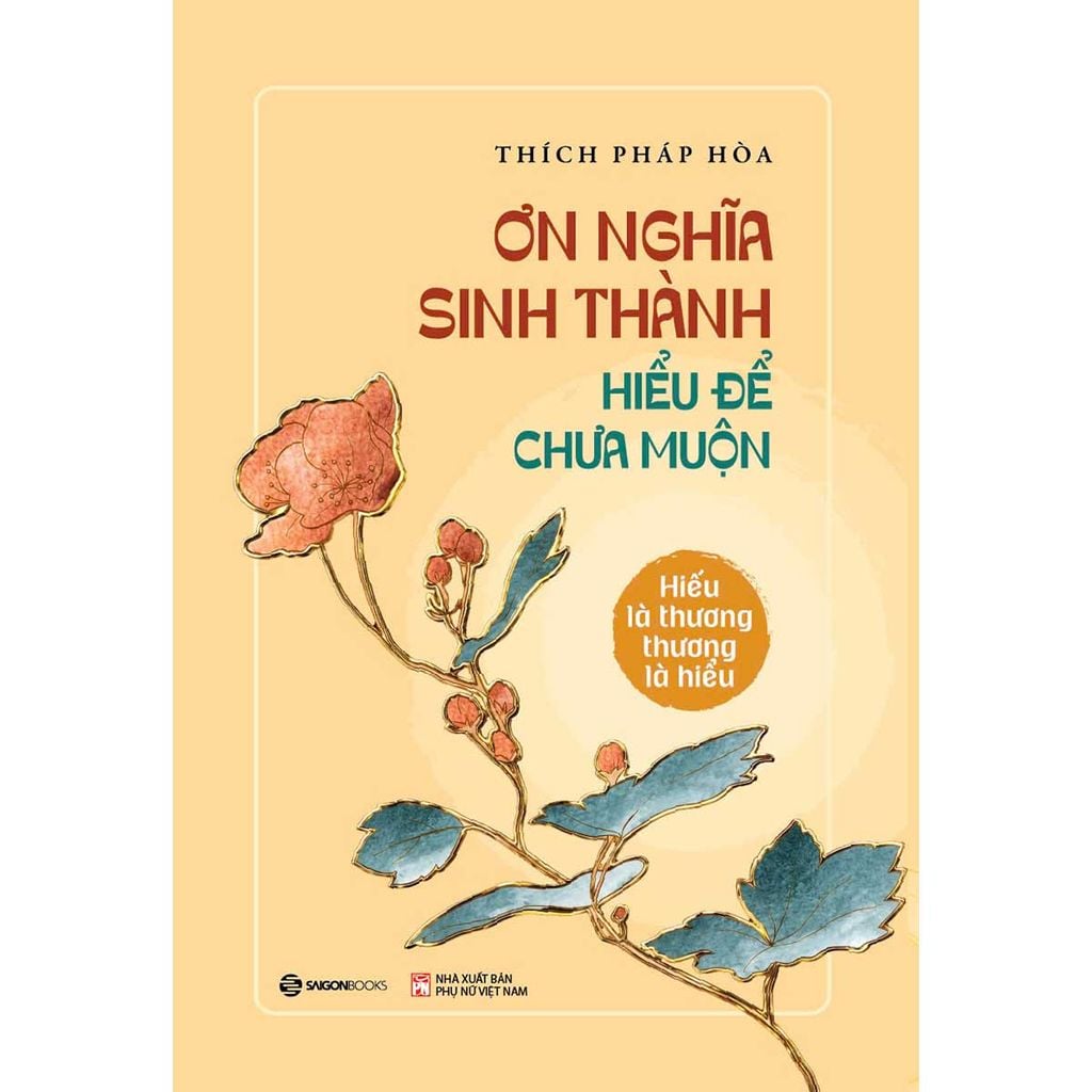 Ơn Nghĩa Sinh Thành - Hiểu Để Chưa Muộn