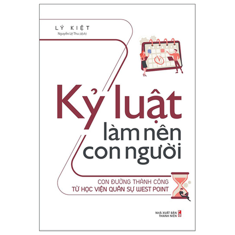 Kỷ Luật Làm Nên Con Người - Con Đường Thành Công Từ Học Viện Quân Sự West Point