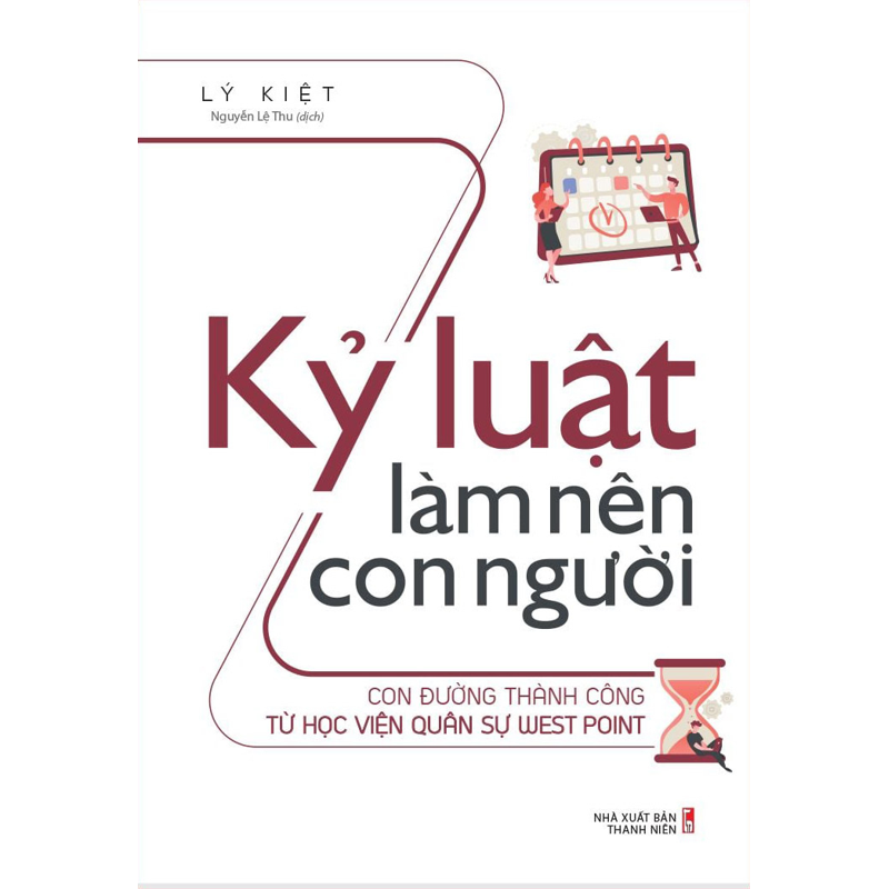 Kỷ Luật Làm Nên Con Người - Con Đường Thành Công Từ Học Viện Quân Sự West Point