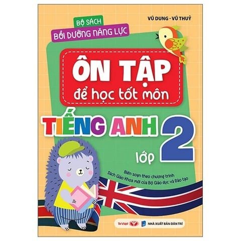 Bộ Sách Bồi Dưỡng Năng Lực - Ôn Tập Để Học Tốt Môn Tiếng Anh Lớp 2