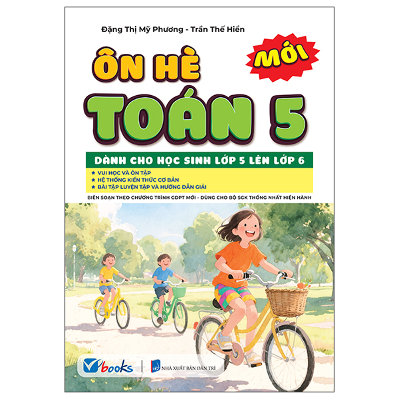 Ôn Tập Hè Toán 5 - Dành Cho Học Sinh Lớp 5 Lên Lớp 6