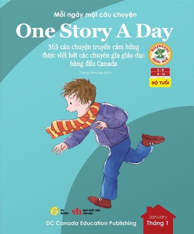 One Story A Day - Mỗi Ngày Một Câu Chuyện - 365 Câu Chuyện Truyền Cảm Hứng Được Viết Bởi Các Chuyên Gia Giáo Dục Hàng Đầu Canada - Tháng 1