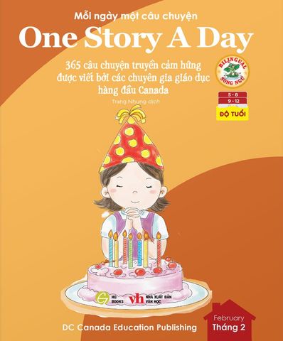 One Story A Day - Mỗi Ngày Một Câu Chuyện - 365 Câu Chuyện Truyền Cảm Hứng Được Viết Bởi Các Chuyên Gia Giáo Dục Hàng Đầu Canada - Tháng 2