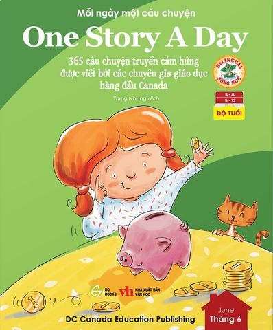 One Story A Day - Mỗi Ngày Một Câu Chuyện - 365 Câu Chuyện Truyền Cảm Hứng Được Viết Bởi Các Chuyên Gia Giáo Dục Hàng Đầu Canada - Tháng 6