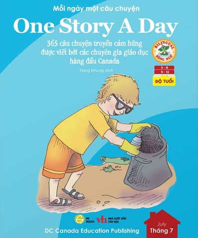 One Story A Day - Mỗi Ngày Một Câu Chuyện - 365 Câu Chuyện Truyền Cảm Hứng Được Viết Bởi Các Chuyên Gia Giáo Dục Hàng Đầu Canada - Tháng 7