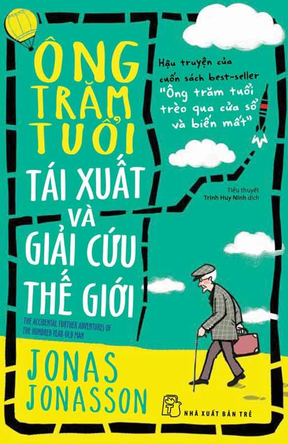 Ông Trăm Tuổi Tái Xuất Và Giải Cứu Thế Giới