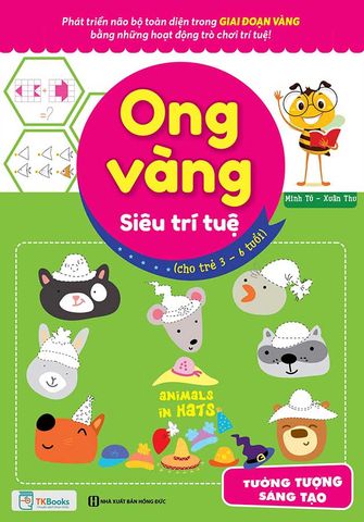 Ong Vàng Siêu Trí Tuệ Cho Trẻ 3-6 Tuổi – Tưởng Tượng, Sáng Tạo