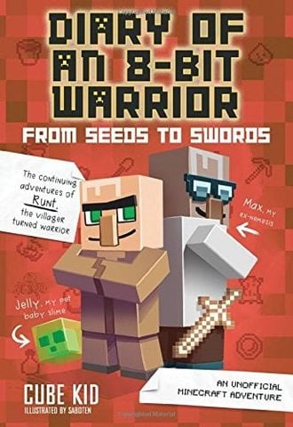 Diary Of An 8-Bit Warrior #2: From Seeds To Swords: An Unofficial Minecraft Adventure