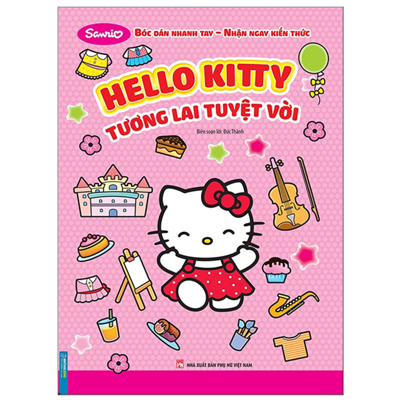 Hello Kitty Một Ngày Hạnh Phúc - Bóc Dán Nhanh Tay Nhận Ngay Kiến Thức