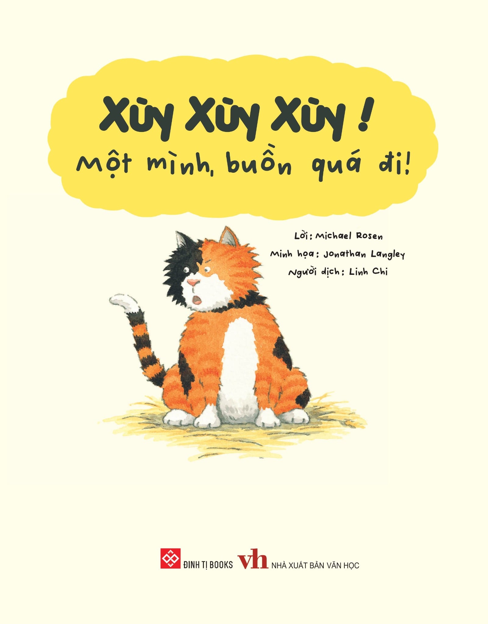 Xùy Xùy Xùy! Một Mình Buồn Quá Đi!