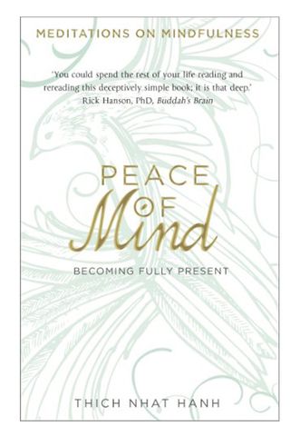 Peace Of Mind: Becoming Fully Present