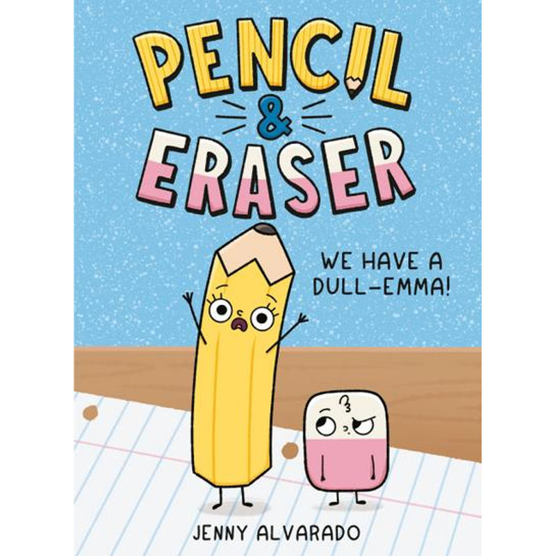 Pencil & Eraser: We Have a Dull-Emma!