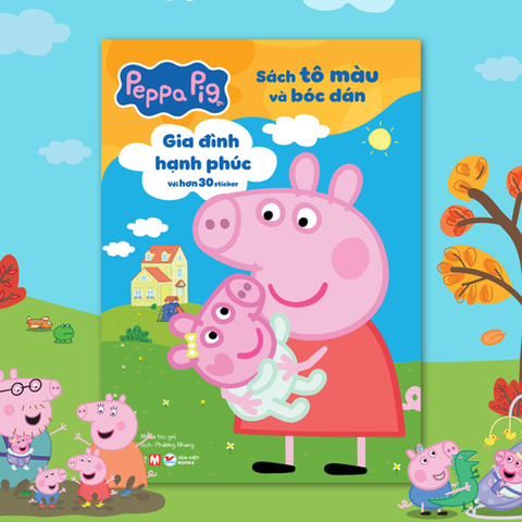 Peppa Pig - Sách Tô Màu Và Bóc Dán - Gia Đình Hạnh Phúc