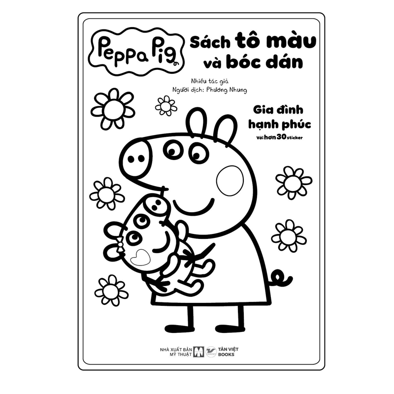 Peppa Pig - Sách Tô Màu Và Bóc Dán - Gia Đình Hạnh Phúc