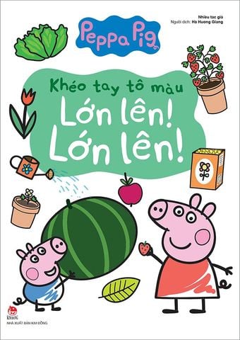 Peppa Pig Khéo Tay Tô Màu - Lớn Lên! Lớn Lên!