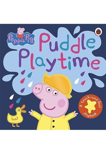 Peppa Pig: Puddle Playtime: A Touch-and-Feel Playbook