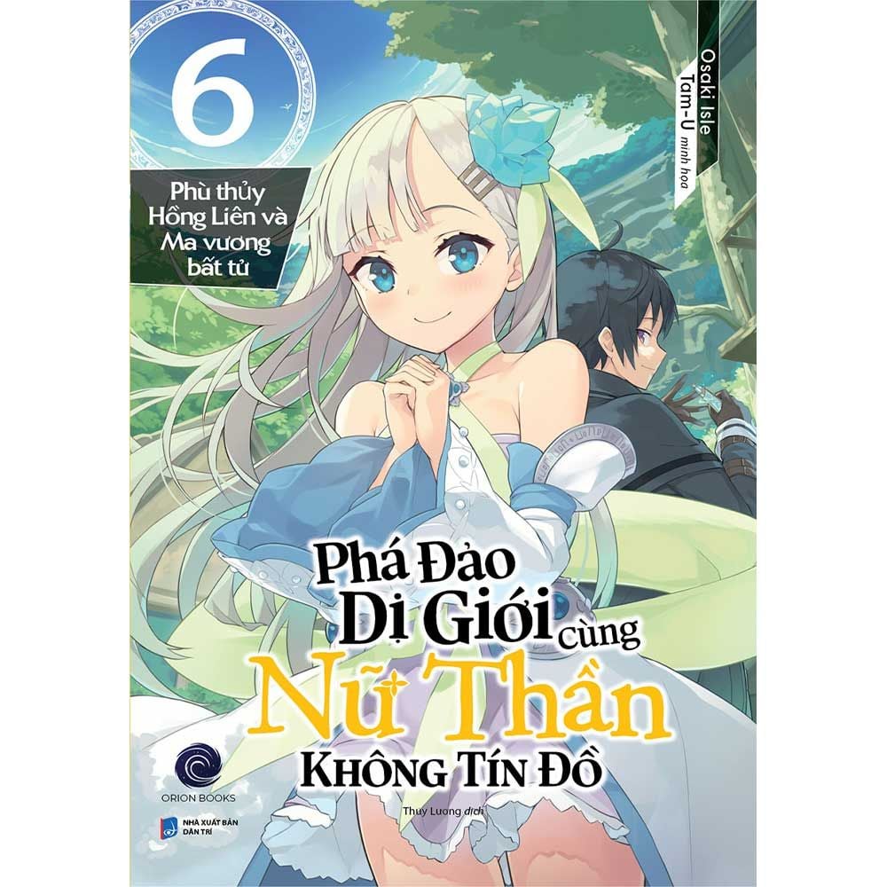 Phá Đảo Dị Giới Cùng Nữ Thần Không Tín Đồ - Tập 6