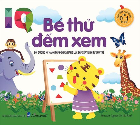 Phát Triển IQ Cho Trẻ Từ 0-4 Tuổi - Bé Thử Đếm Xem (Tái bản năm 2022)
