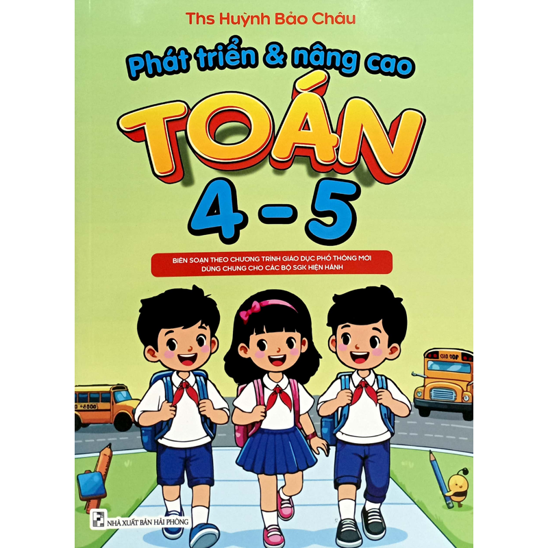 Phát Triển Và Nâng Cao Toán 4-5 (Theo chương trình GDPT Mới)